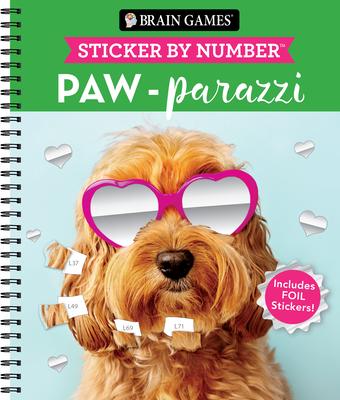 Brain Games - Sticker by Number: Paw-Parazzi (24 Images to Sticker): Includes 2 Foil Sticker Sheets to Complete Each Image! Subscription