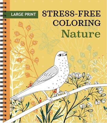 Large Print Stress-Free Coloring: Nature Adult Coloring Book with Pre-Colored Backgrounds & Calming Quotes Perforated Pages, Spiral Bound Relaxing Gif Subscription