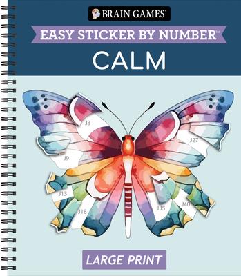 Brain Games - Easy Sticker by Number Large Print: Calm - Floral, Nature & Cozy Designs with Inspirational Quotes Relaxing Activity Gift for Seniors, A Subscription