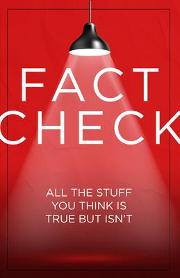 Fact Check: All the Stuff You Think Is True But Isn't - Myths, Misconceptions & Fun Facts History, Science, Health & Animals Entertaining Gift for Tri
