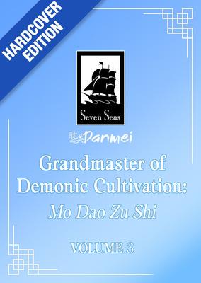 Grandmaster of Demonic Cultivation: Mo DAO Zu Shi (Deluxe Hardcover Novel) Vol. 3 Subscription