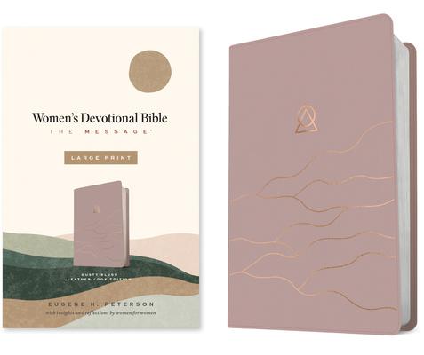 The Message Women's Devotional Bible Large Print (Leather-Look, Dusty Blush) Subscription
