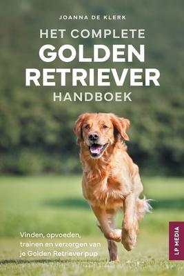 Het Complete Golden Retriever Handboek: Vinden, opvoeden, trainen en verzorgen van je Golden Retriever pup Subscription