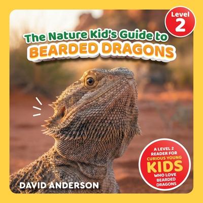 The Nature Kid's Guide to Bearded Dragons: A Level 2 Reader for Curious Young Kids Who Love Bearded Dragons! Subscription
