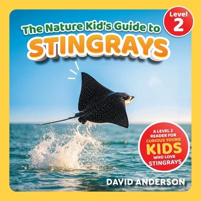 The Nature Kid's Guide to Stingrays: A Level 2 Reader for Curious Young Kids Who Love Stingrays! Subscription