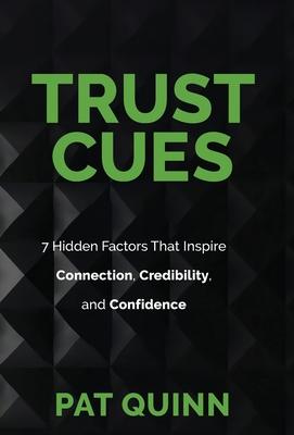 Trust Cues: 7 Hidden Factors That Inspire Connection, Credibility, and Confidence Subscription