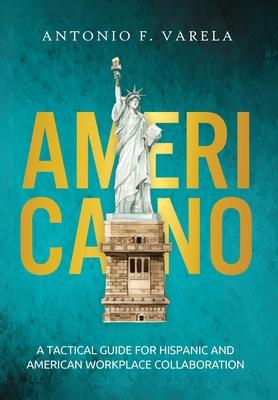 Americano: A Tactical Guide for Hispanic and American Workplace Collaboration Subscription