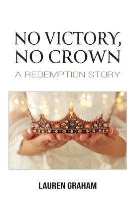 No Victory, No Crown: A Redemption Story Subscription