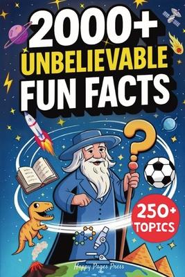 2000+ Unbelievable Fun Facts: A Collection of Never-Heard-Before but True Trivia on 250+ Topics Covering Science, History, Space, Sports & Everything Subscription