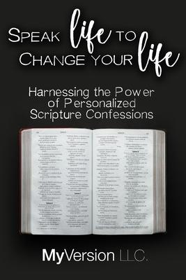 Speak Life to Change Your Life: Harnessing the Power of Personalized Scripture Confessions Subscription