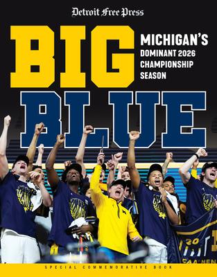 Big Blue: Michigan's Dominant 2026 Championship Season Subscription