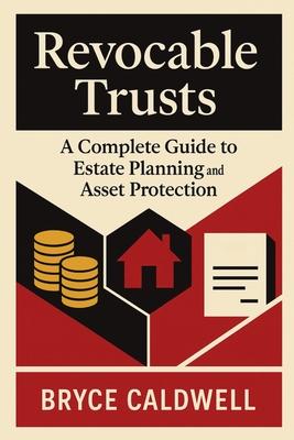 Revocable Trusts: A Complete Guide to Estate Planning and Asset Protection Subscription