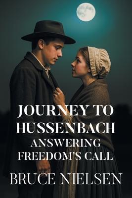 Journey to Hussenbach: Answering Freedom's Call Subscription