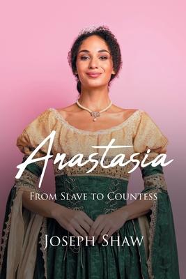 Anastasia: From Slave to Countess Subscription