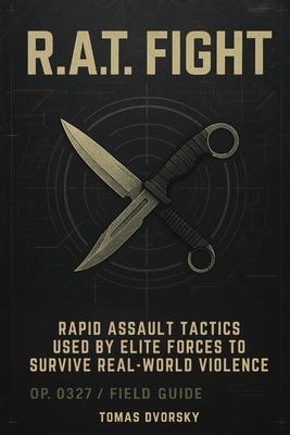 R.A.T. Fight: Rapid Assault Tactics Used by Elite Forces to Survive Real-World Violence Subscription