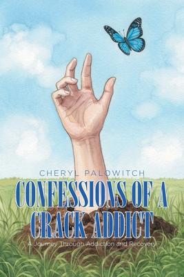 Confessions of a Crack Addict: A Journey Through Addiction and Recovery Subscription