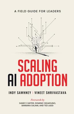 Scaling AI Adoption - A Field Guide for Leaders Subscription