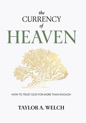 The Currency of Heaven: How to Trust God for More Than Enough Subscription