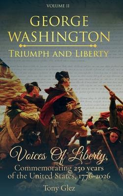 George Washington: Triumph and Liberty Subscription