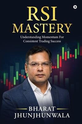 RSI Mastery: Understanding Momentum For Consistent Trading Success Subscription