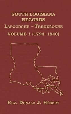 South Louisiana Records Volume 1(I), 1794-1840 Subscription
