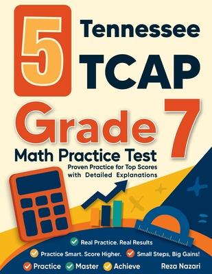 5 Tennessee TCAP Grade 7 Math Practice Tests: Proven Practice for Top Scores with Detailed Explanations Subscription