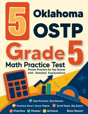 5 Oklahoma OSTP Grade 5 Math Practice Tests: Proven Practice for Top Scores with Detailed Explanations Subscription