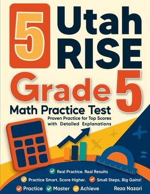 5 Utah RISE Grade 5 Math Practice Tests: Proven Practice for Top Scores with Detailed Explanations Subscription