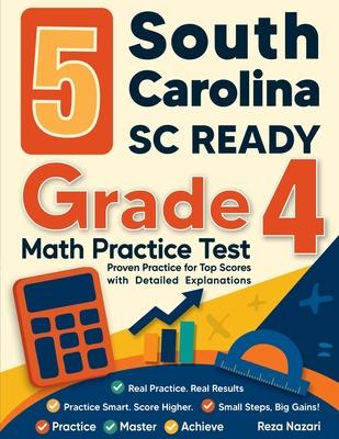 5 South Carolina SC READY Grade 4 Math Practice Tests: Proven Practice for Top Scores with Detailed Explanations Subscription