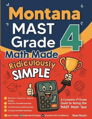 Montana MAST Grade 4 Math Made Ridiculously Simple: A Comprehensive 4th Grade Guide to Acing MAST Math Subscription