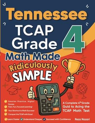 Tennessee TCAP Grade 4 Math Made Ridiculously Simple: A Comprehensive 4th Grade Guide to Acing TCAP Math Subscription