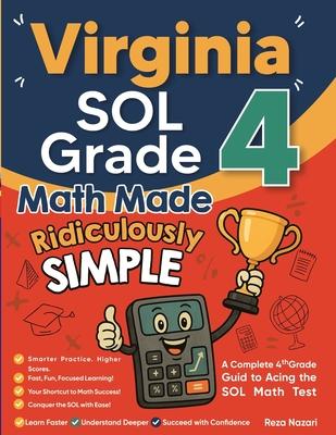 Virginia SOL Grade 4 Math Made Ridiculously Simple: A Comprehensive 4th Grade Guide to Acing SOL Math Subscription