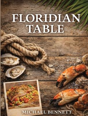 The Floridian Table: 50 Years in the Heat