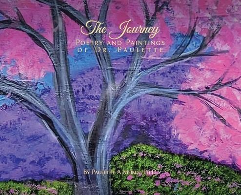 The Journey: Poetry and Paintings of Dr. Paulette Subscription