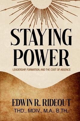 Staying Power: Leadership, Formation, and The Cost of Absence Subscription