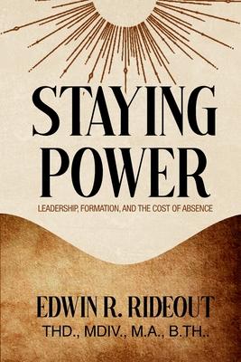 Staying Power: Leadership, Formation, and The Cost of Absence Subscription