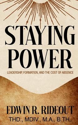 Staying Power: Leadership, Formation, and The Cost of Absence Subscription