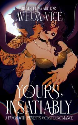 Yours, Insatiably: An Office Monster Romance