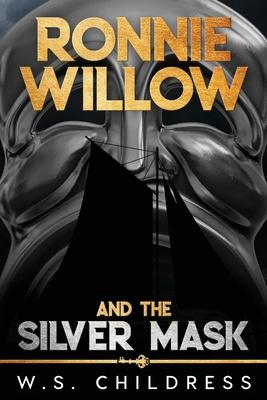 Ronnie Willow and the Silver Mask