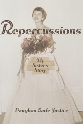 Repercussions: My Sister's Story