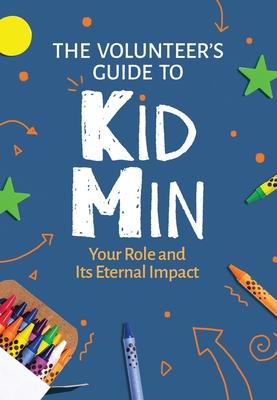 The Volunteer's Guide to KidMin