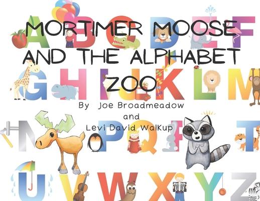 Mortimer Moose and the Alphabet Zoo