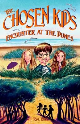 The Chosen Kids: Encounter at the Dunes