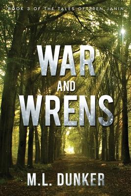 War and Wrens: Book 3 of The Tales of Zren Janin