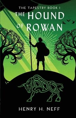 The Hound of Rowan: Book One of The Tapestry