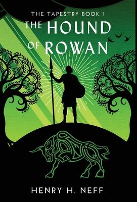 The Hound of Rowan: Book One of The Tapestry