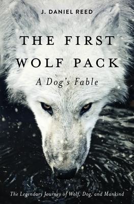 The First Wolf Pack: A Dog's Fable