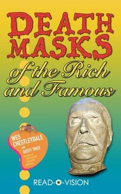 Death Masks of the Rich and Famous