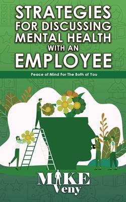 Strategies for Discussing Mental Health with Employees: Peace of Mind for The Both of You Subscription