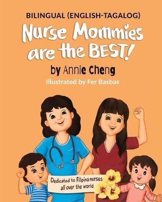 Nurse Mommies are the BEST! (Bilingual English-Tagalog)